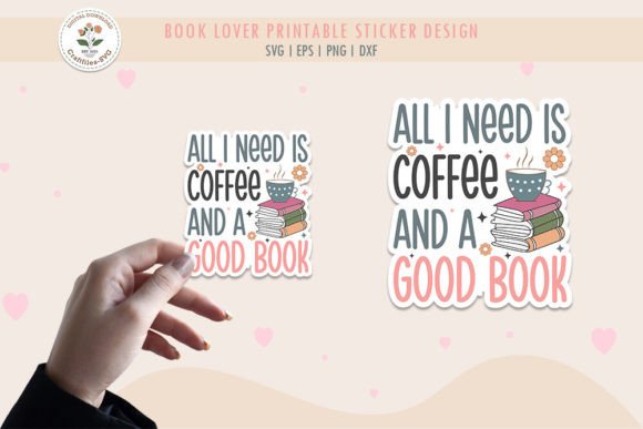 All I Need is Coffee and a Good Book Graphics
