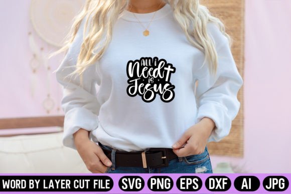 All I Need is Jesus SVG Design for Crafts and Graphics