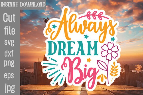 Always Dream Big SVG Cut File