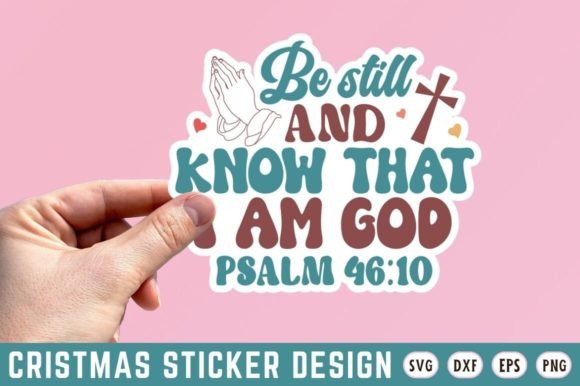 Be Still and Know That I Am God Psalm SVG Graphics