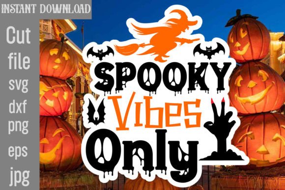 Spooky Vibes Only Sticker SVG: Graphics & Crafts