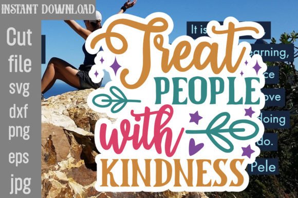 Treat People with Kindness SVG Cut File
