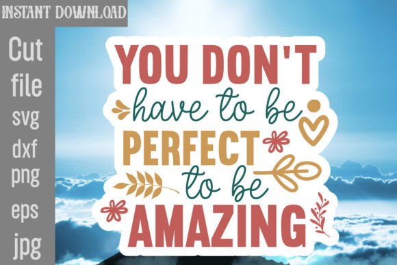 You Don't Have to Be Perfect to Be Amazing